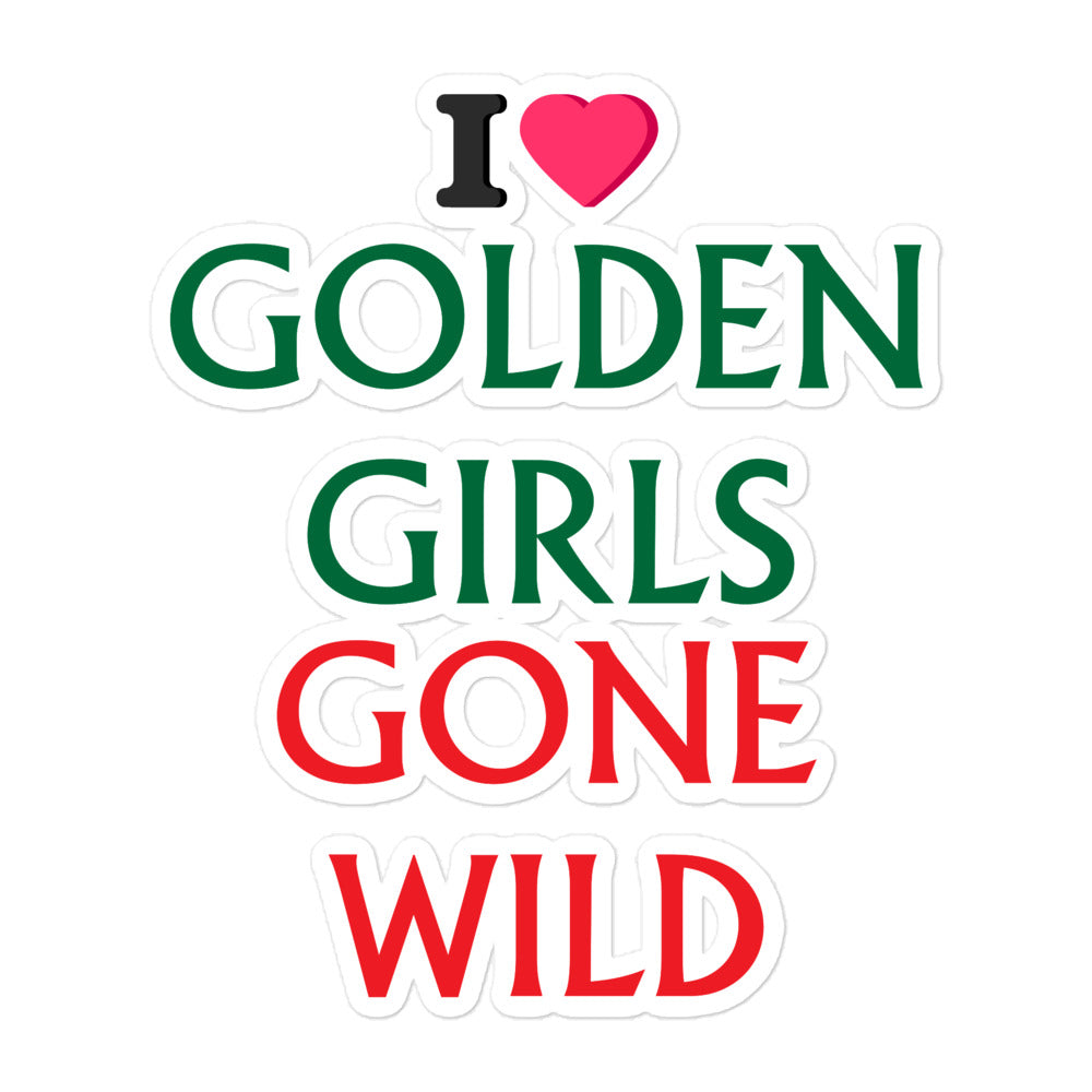 Golden Girls Gone Wild Sticker