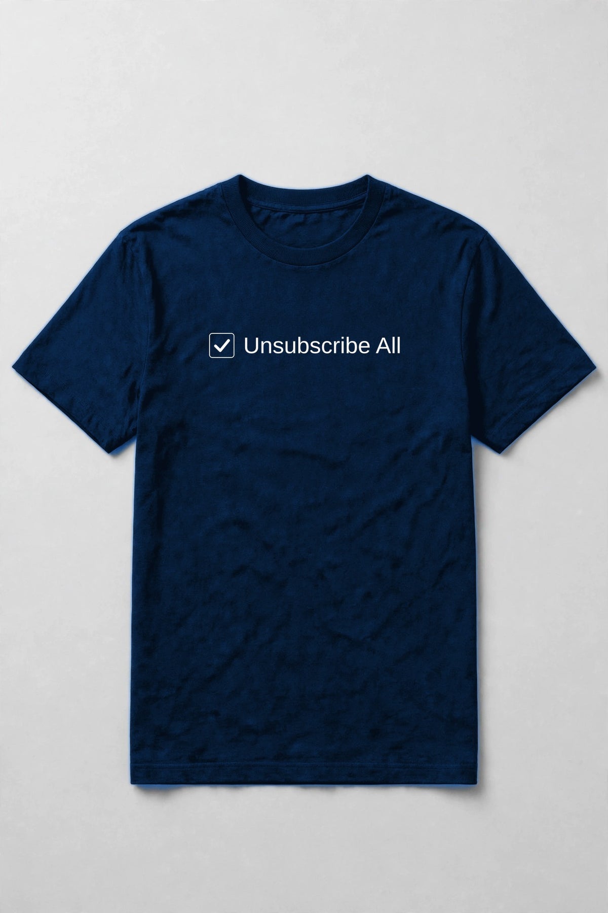 True Royal t-shirt with a checked checkbox and the words Unsubscribe All printed on the chest